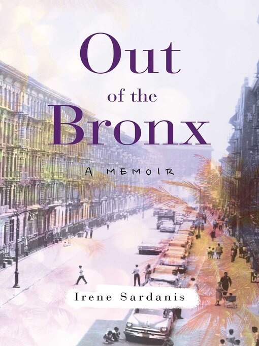 Title details for Out of the Bronx by Irene Sardanis - Available